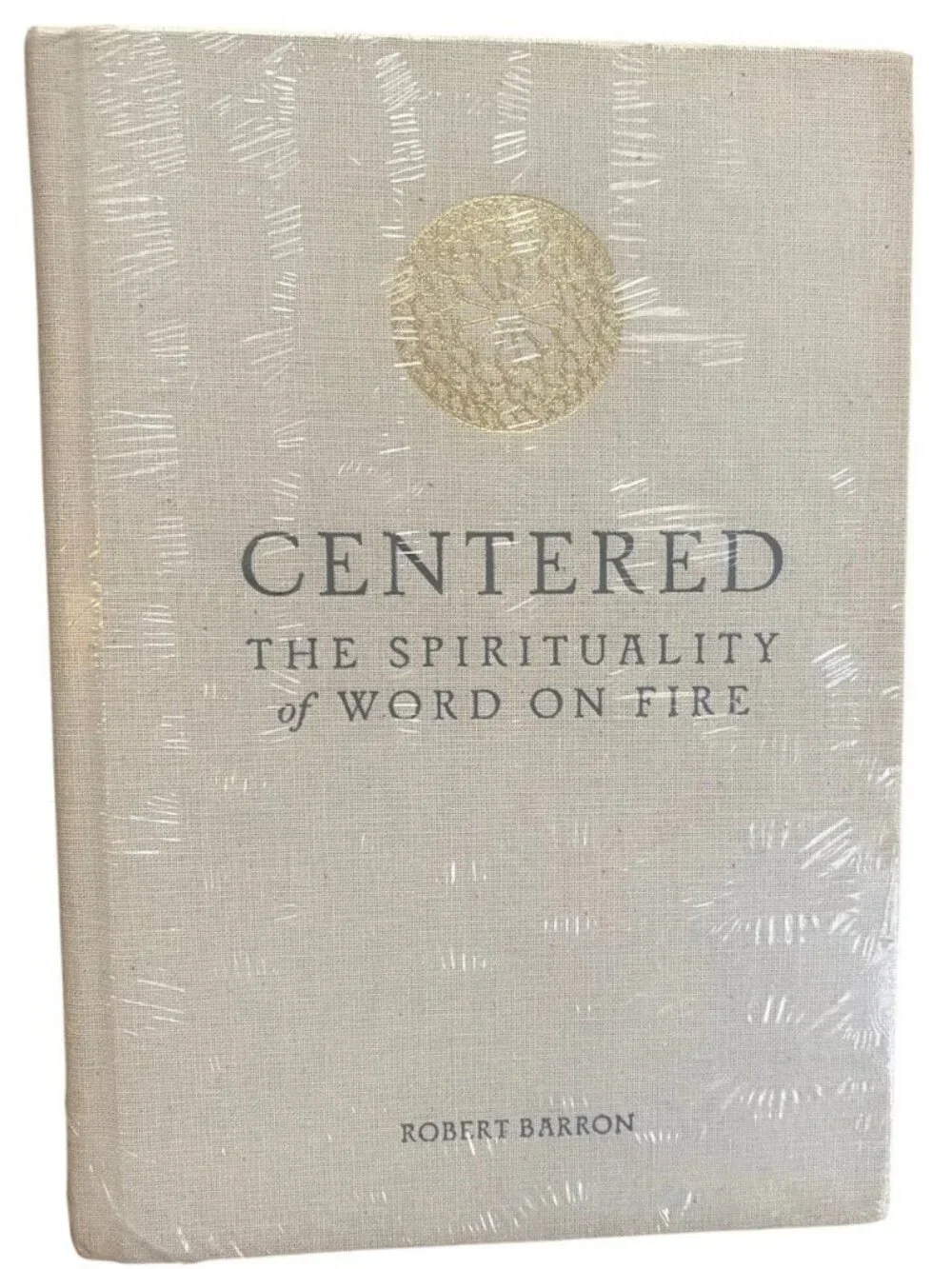 Centered: The Spirituality of Word on Fire By Robert Barron Hardcover Book